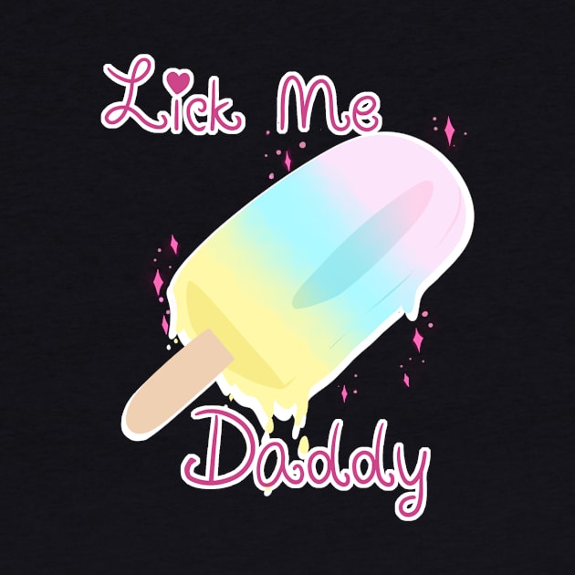 Lick Me Daddy by KaylaLee